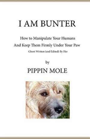 I Am Bunter de Pippin Mole