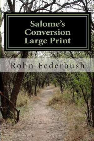 Salome's Conversion - Revised Text de Rohn Federbush