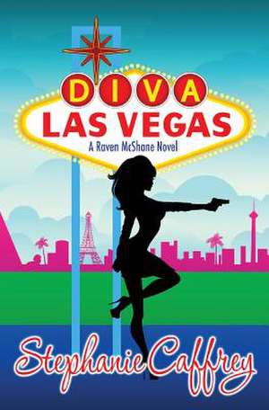 Diva Las Vegas de Stephanie Caffrey