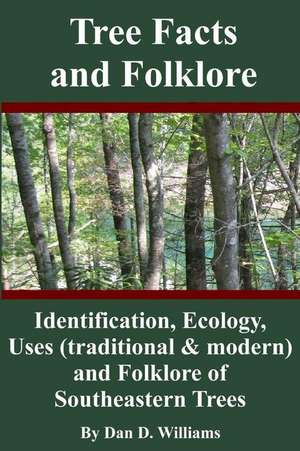 Tree Facts and Folklore de Dan D. Williams