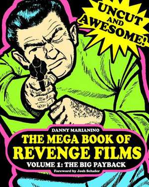 The Mega Book of Revenge Films Volume 1 de Danny Marianino