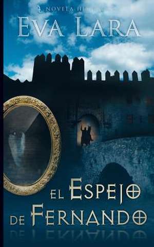 El Espejo de Fernando de Eva Lara