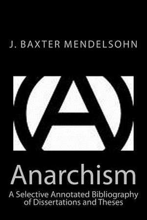 Anarchism de J. Baxter Mendelsohn