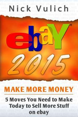 Ebay 2015 de Nick Vulich