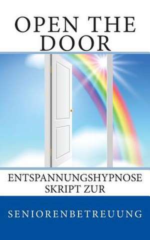 Open the Door de Denis D. Geier