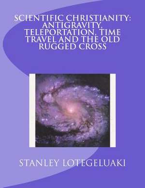 Scientific Christianity de Stanley Ole Lotegeluaki