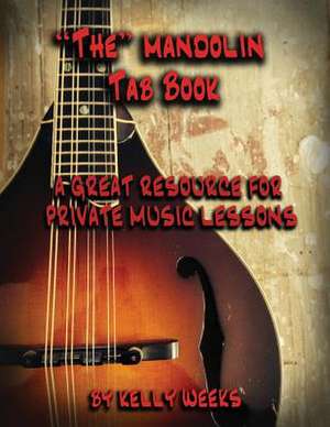 "The" Mandolin Tab Book de Kelly Gordon Weeks