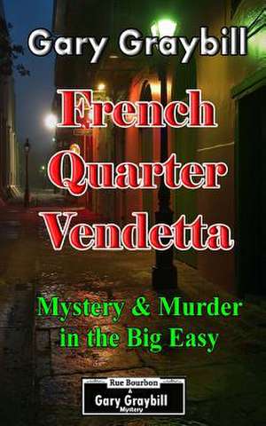 French Quarter Vendetta de Gary Graybill