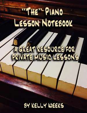 "The" Piano Lesson Notebook de Kelly Gordon Weeks