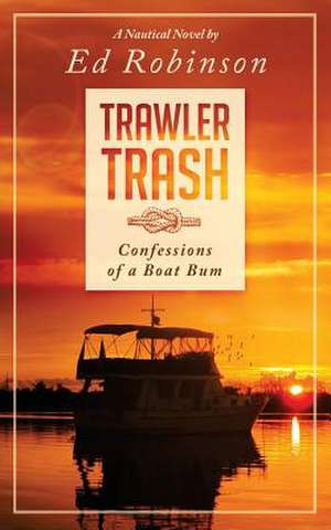 Trawler Trash de Ed Robinson