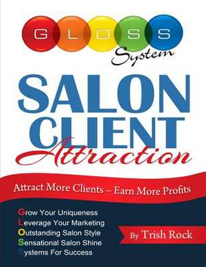 Salon Client Attraction de Trish Rock