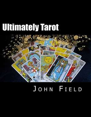 Ultimately Tarot de John Field