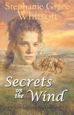 Secrets on the Wind de Stepahnie Whitson