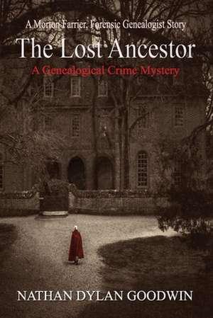 The Lost Ancestor de MR Nathan Dylan Goodwin