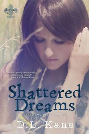 Shattered Dreams de D. L. Kane