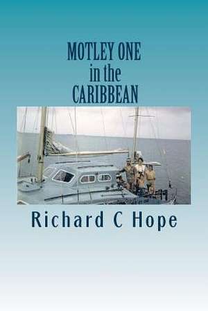 Motley One in the Caribbean de Richard C. Hope