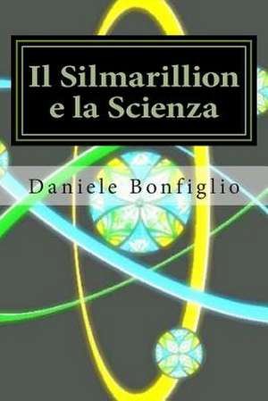 Il Silmarillion E La Scienza de Daniele Bonfiglio
