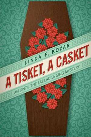 A Tisket, a Casket de Linda P. Kozar