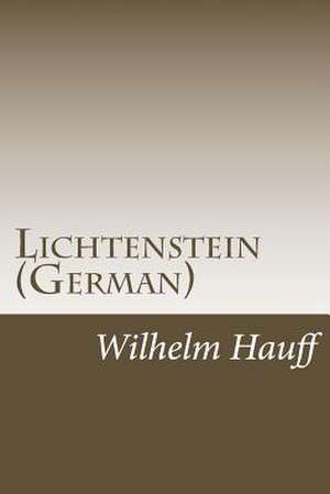 Lichtenstein (German) de Wilhelm Hauff