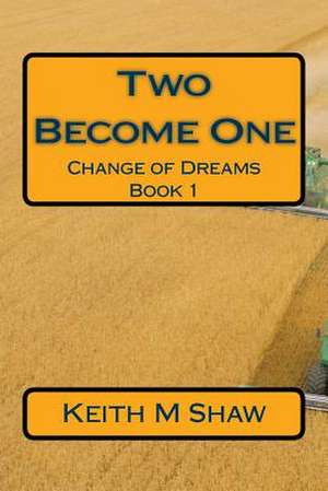 Change of Dreams Book 1 de MR Keith M. Shaw