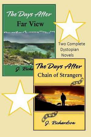 The Days After (Far View) and the Days After (Chain of Strangers) de J. Richardson