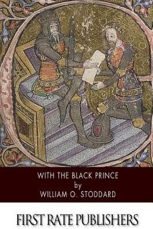 With the Black Prince de Stoddard, William O.