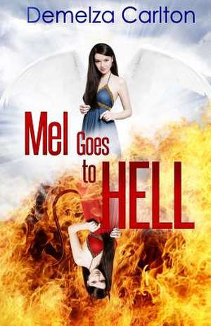 Mel Goes to Hell de Demelza Carlton