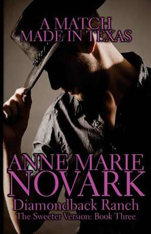 A Match Made in Texas de Novark, Anne Marie