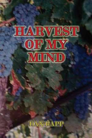 Harvest of My Mind de Dan Rapp