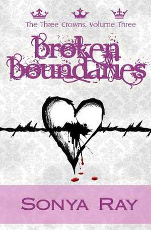 Broken Boundaries de Sonya Ray