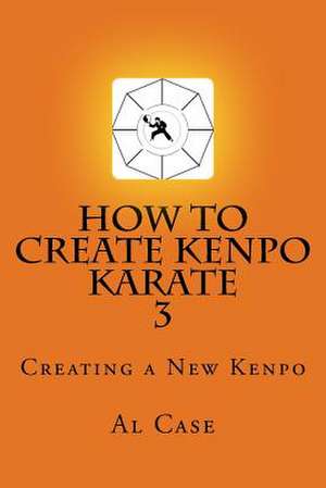 Howcreatekenpo 3 de Al Case