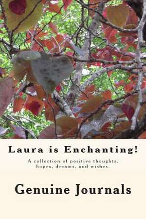 Laura Is Enchanting! de Genuine Journals