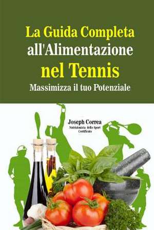 La Guida Completa All'alimentazione Nel Tennis de Correa