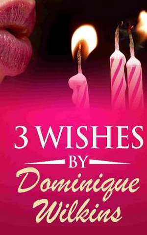 3 Wishes de Dominique Wilkins