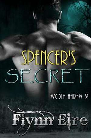 Spencer's Secret de Flynn Eire