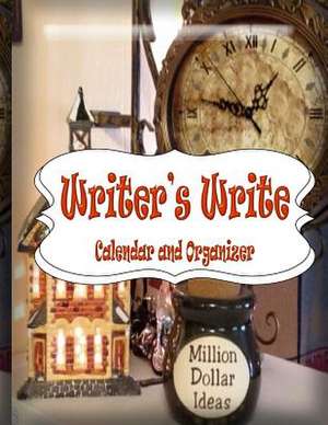 Writer's Write Calendar and Organizer de Barbara Appleby