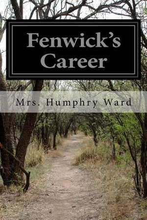 Fenwick's Career de Mrs Humphry Ward