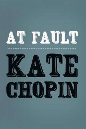 At Fault de Kate Chopin