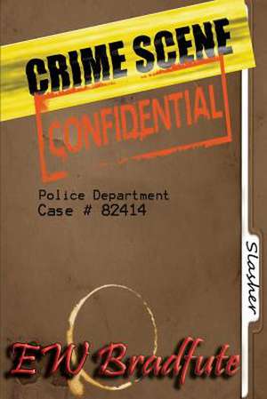 Crime Scene Confidential de Ew Bradfute