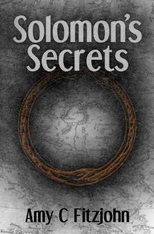 Solomon's Secrets de Amy C. Fitzjohn