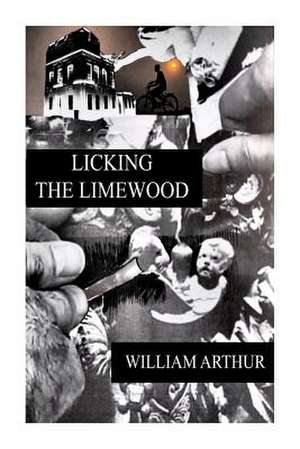 Licking the Limewood de William Arthur