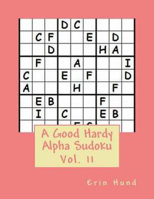 A Good Hardy Alpha Sudoku Vol. 11 de Erin Hund