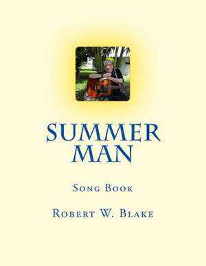 Summer Man de Robert W. Blake