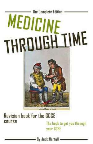 Medicine Through Time de Jack Hartell