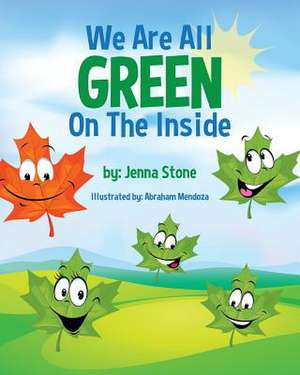 We Are All Green on the Inside de Jenna Stone