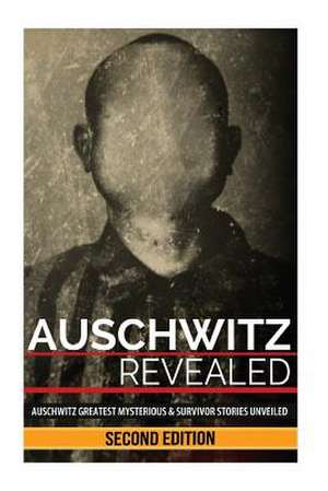 Auschwitz Revealed de Ryan Jenkins