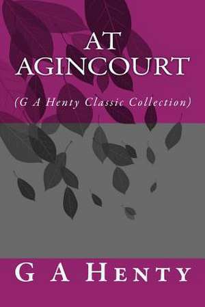 At Agincourt de G. a. Henty