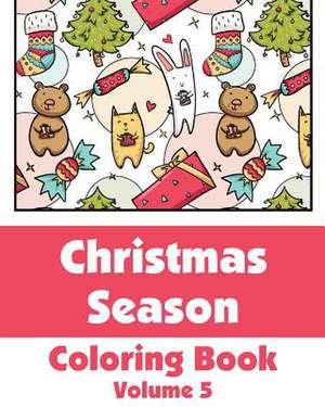 Christmas Season Coloring Book (Volume 5) de Various