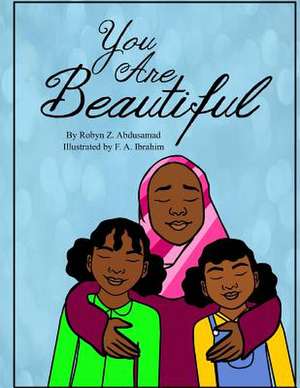 You Are Beautiful de Robyn Z. Abdusamad