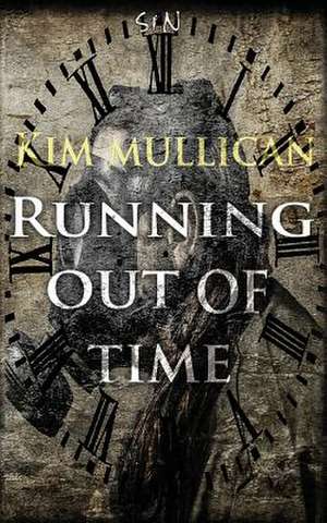 Running Out of Time de Kim Mullican